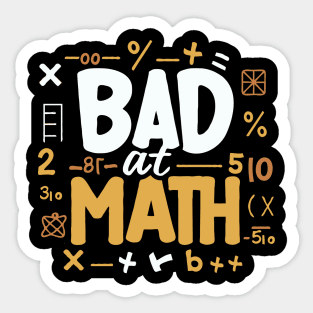 Bad At Math. Funny Maths Sticker